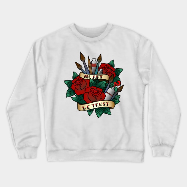 In Art We Trust Crewneck Sweatshirt by crazypangolin